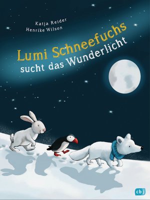 cover image of Lumi Schneefuchs sucht das Wunderlicht